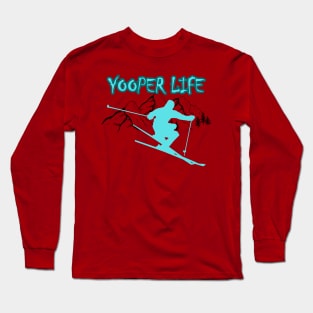 Yooper Life Skiing Mountains Long Sleeve T-Shirt